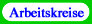 Arbeitskreise